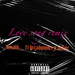 Love song (feat. Breadwinner Jr & 1kdale_) [Explicit]