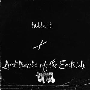 Lost Tracks of The Easts!de (Explicit)