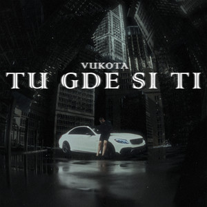 Tu Gde Si Ti (Explicit)