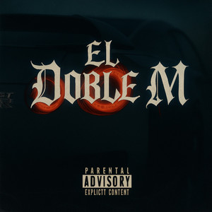 El Doble M (Explicit)