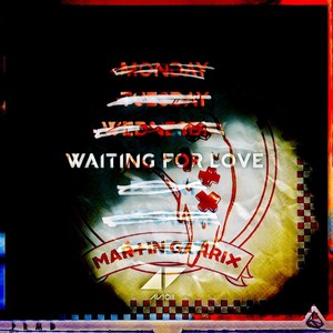 Waiting for Love (remix: Avicii|Remix)