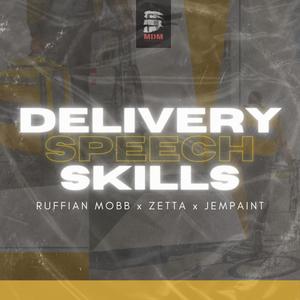 Delivery Speech Skills Mdm(feat. Jempaint & Ruffian Mobb) (Explicit)