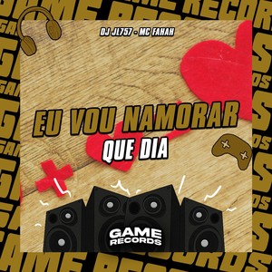 Eu Vou Namorar Que Dia (Explicit)