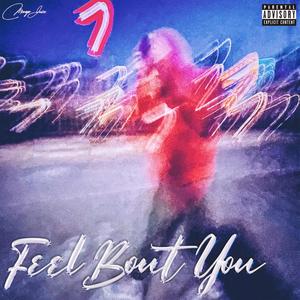 Feel Bout You (Explicit)