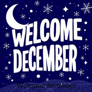 Welcome december