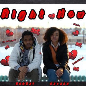 Right Now(feat. Nevaeh) (Explicit)