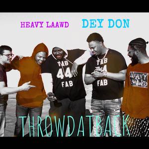 THROWDATBACK (feat. DEY DON) [Explicit]