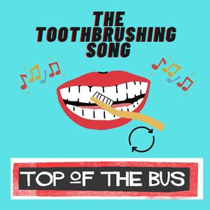 The Toothbrushing Song