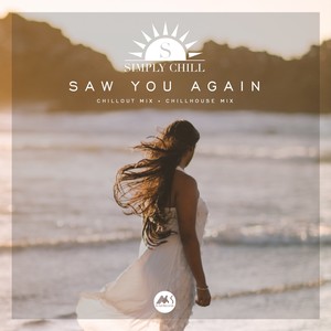 Saw You Again (Chillout Mix)