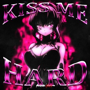 Kiss Me Hard