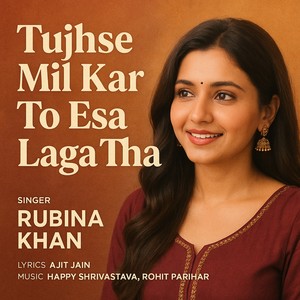 Tujhse Mil Kar To Esa Laga Tha