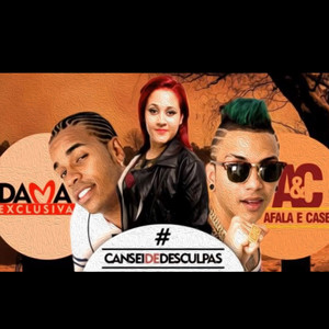 Cansei de Desculpas (feat. Dama Exclusiva)