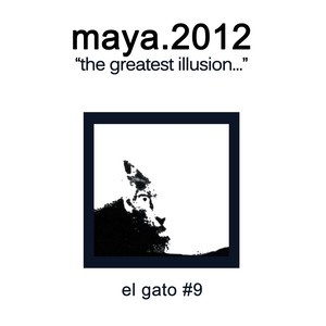 Maya.2012 (The Greatest Illusion)