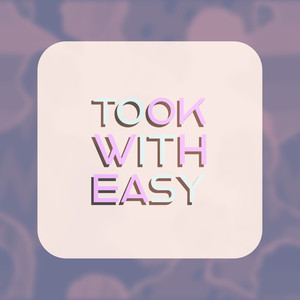 Took With Easy (Remix)