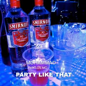 Party like that (Explicit)