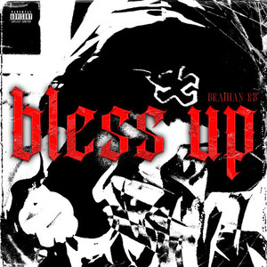 Bless Up (Explicit)