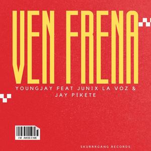 Ven frena (Explicit)