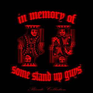 In Memory Of Some Stand Up Guys (Private Collection) [Explicit]