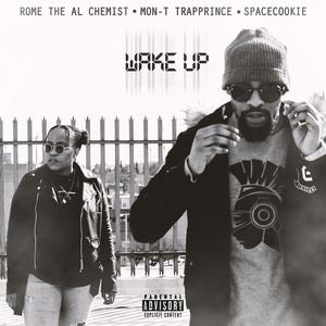 Wake Up (feat. Mon-T TrapPrince & SpaceCookie) [Explicit]