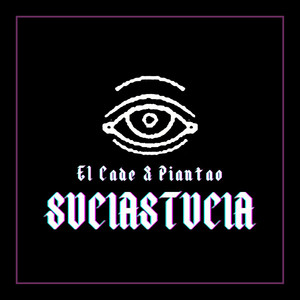 Sucia Astucia (Explicit)