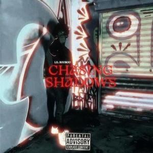 Chasing Shadows (Explicit)