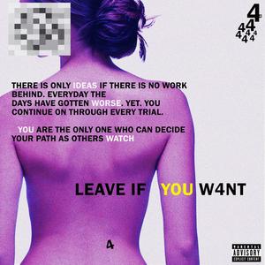 Leave If You Want (feat. Zellis) (Explicit)