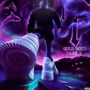 Cold Soul Part 2 (Explicit)