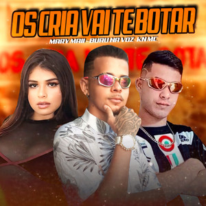 Os Cria Vai Te Botar (Explicit)