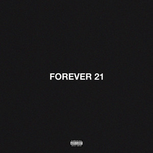 Forever 21 (Explicit)