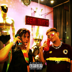 Sem Tempo (Explicit)