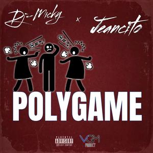 Polygame (feat. Jeancito) [Explicit]