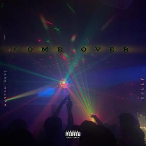 Come over (feat. Rolly) (Explicit)