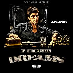 7 Figure Dreams (Explicit)