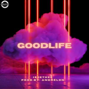 GOODLIFE (Explicit)