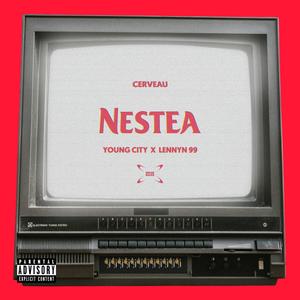 Nestea(feat. Young City & Lennyn 99) (Explicit)