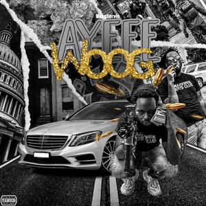 Ayeee Woog (Explicit)