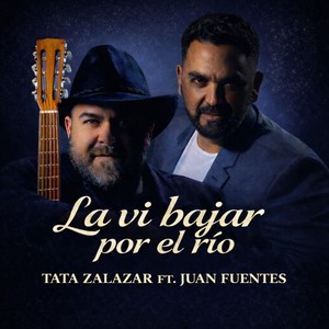 La VI Bajar Por El Rio (feat. Juan Fuentes)