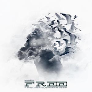 Free(feat. Sauce, Kartez Marcel, Young Fatha & Eric Ashby)