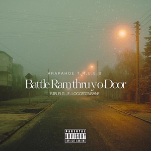 Battle Ram Thru Yo Door (Explicit)