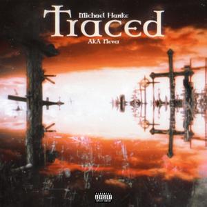 Traced (feat. AkA Never) (Explicit)