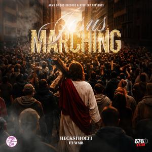 Jesus Marching (feat. Hecks1 Holy1 & WMB)