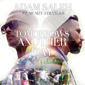 Tomorrow's Another Day(feat. Mumzy Stranger)