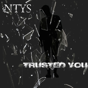 Trusted You (Explicit)