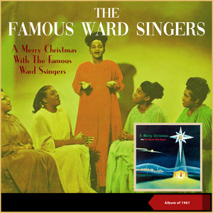 A Merry Christmas With The Famous Ward Singers (Album of 1961)