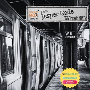 What if ? (feat. Jesper Gade & Steffen Schackinger) (Remastered 2025)