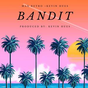 Bandit (feat. Kevin Hues) (Explicit)