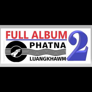 Phatna Luangkhawm, Vol. 2