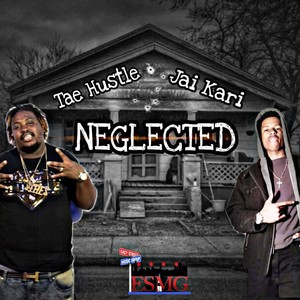 Neglected (feat. Jai Kari) [Explicit]