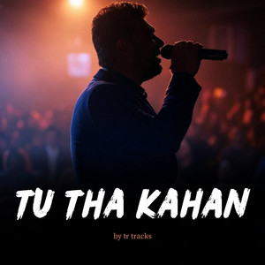 Tu tha Kahan