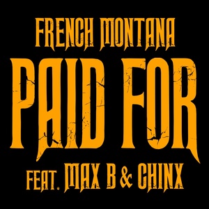Chinx & Max/Paid For (Explicit)